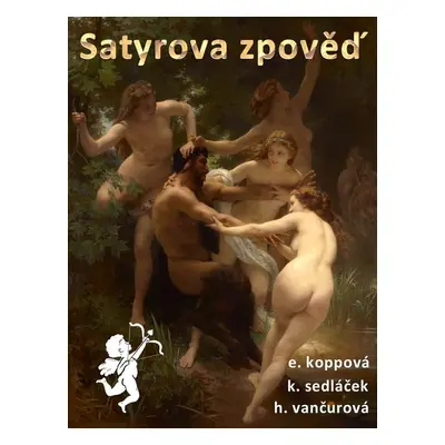 Satyrova zpověď - Helena Vančurová