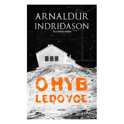 Ohyb ledovce - Arnaldur Indridason