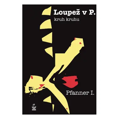 Loupež v P. - I. Pfanner