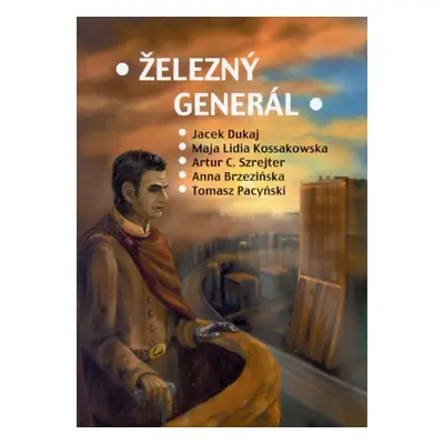 Železný generál - Kolektív autorov