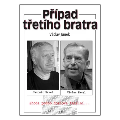 Případ třetího bratra - Václav Junek