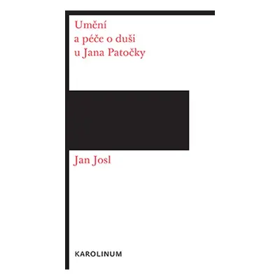 Umění a péče o duši u Jana Patočky - Jan Josl