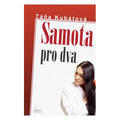 Samota pro dva - Táňa Kubátová