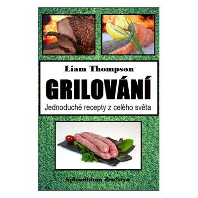 Grilování - Liam Thompson