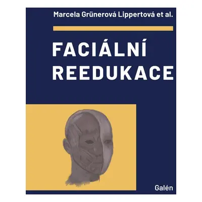 Faciální reedukace - Marcela Lippertová-Grünerová