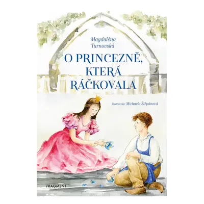 O princezně, která ráčkovala - Magdaléna Turnovská