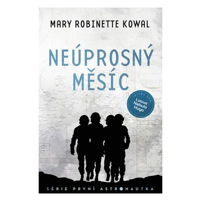 Neúprosný Měsíc - Mary Robinette Kowal