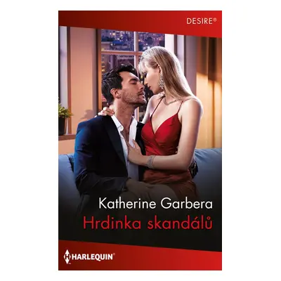 Hrdinka skandálů - Katherine Garbera