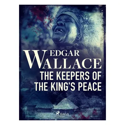 The Keepers of the King's Peace - Edgar Wallace