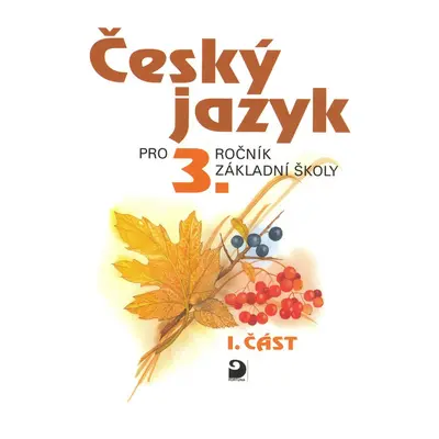 Český jazyk pro 3.ročník základní školy - Ludmila Konopková