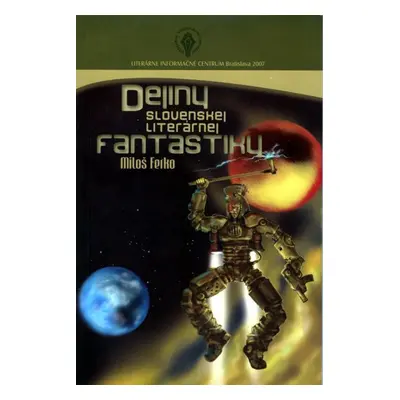 Dejiny slovenskej literárnej fantastiky - Miloš Ferko