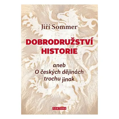 Dobrodružství historie - Jiří Sommer