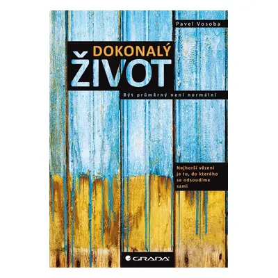 Dokonalý život - Pavel Vosoba