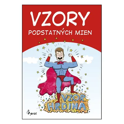 Vzory podstatných mien - Mgr. Ľubica Kohániová