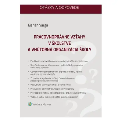 Pracovnoprávne vzťahy v školstve a vnútorná organizácia školy - Marián Varga