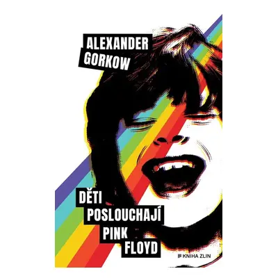 Děti poslouchají Pink Floyd - Alexander Gorkow