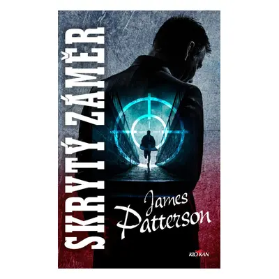 Skrytý záměr - James Patterson