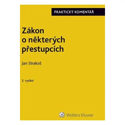 Zákon o některých přestupcích Praktický komentář - Jan Strakoš