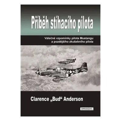 Příběh stíhacího pilota - Clarence Anderson