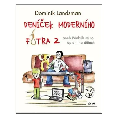 Deníček moderního fotra 2 - Dominik Landsman