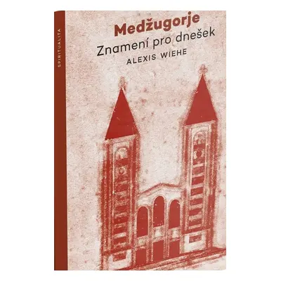 Medžugorje - Alexis Wiehe