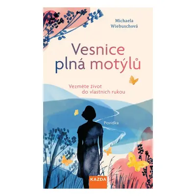 Vesnice plná motýlů - Michaela Wiebuschová