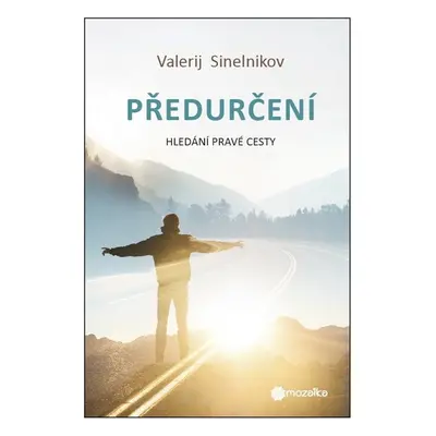 Předurčení - Sinelnikov Valerij Vladimírovič