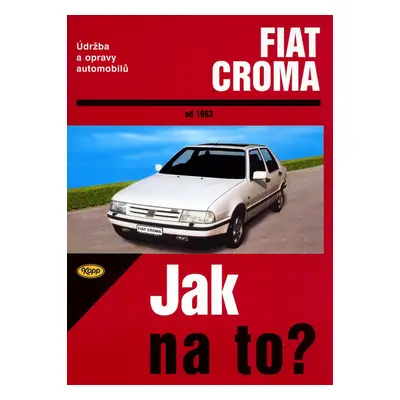 Fiat Croma od 1983 - Hans-Rüdiger Etzold