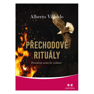 Přechodové rituály - Alberto Villoldo