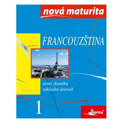 Francouzština Nová maturita 1 - Autor Neuveden