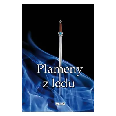 Plameny z ledu - Fei Lin