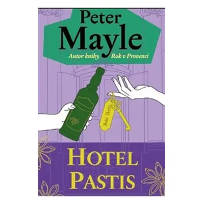 Hotel Pastis - Peter Mayle