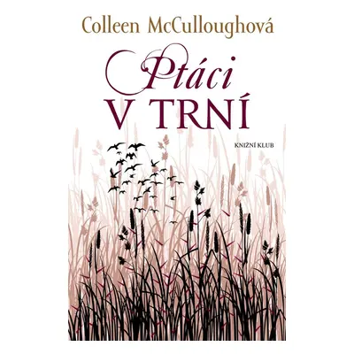 Ptáci v trní - Colleen McCulloughová