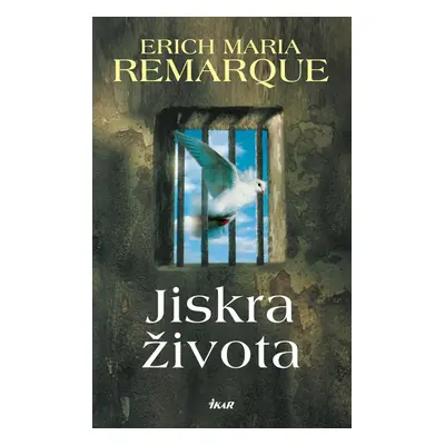 Jiskra života - Erich Maria Remarque