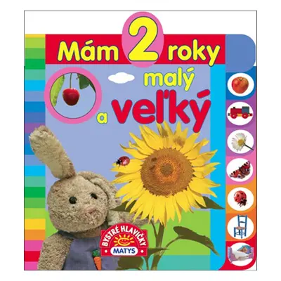 Mám 2 roky Malý a veľký - Autor Neuveden