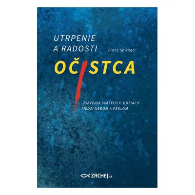 Utrpenie a radosti očistca - Franz Spirago