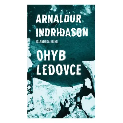 Ohyb ledovce - Arnaldur Indridason