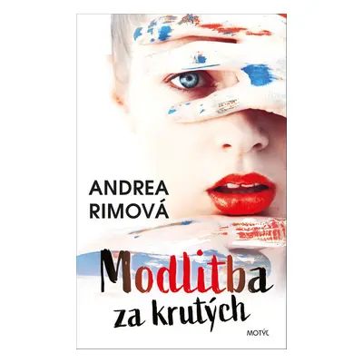 Modlitba za krutých - Andrea Rimová