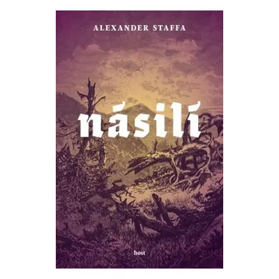 Násilí - Alexander Staffa