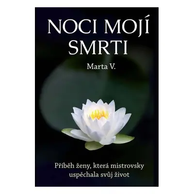 Noci mojí smrti - Marta V.