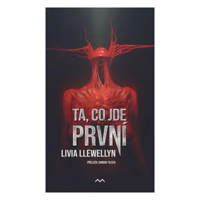 Ta, co jde první - Livia Llewellyn