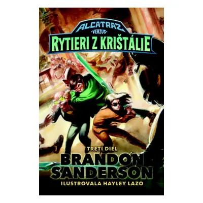 Alcatraz verzus rytieri z Krištálie - Brandon Sanderson