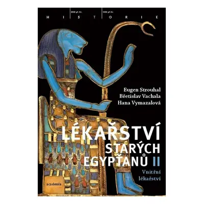 Lékařství starých Egypťanů II - Hana Vymazalová