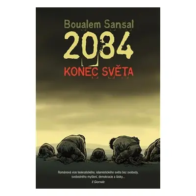 2084 Konec světa - Boualem Sansal