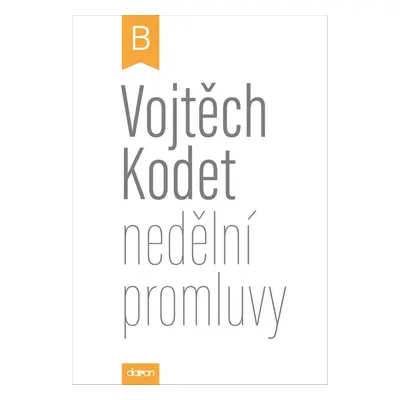 Nedělní promluvy - Vojtěch Kodet