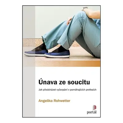 Únava ze soucitu - Angelika Rohwetter