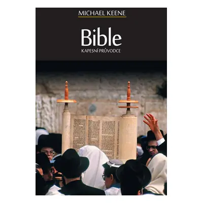 Bible Kapesní průvodce - Michael Keene