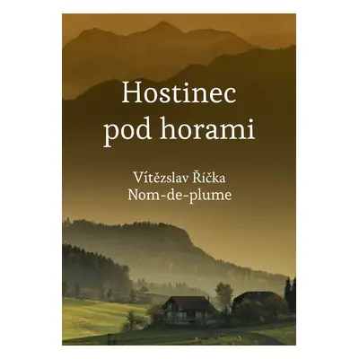 Hostinec pod horami - Vítězslav Říčka