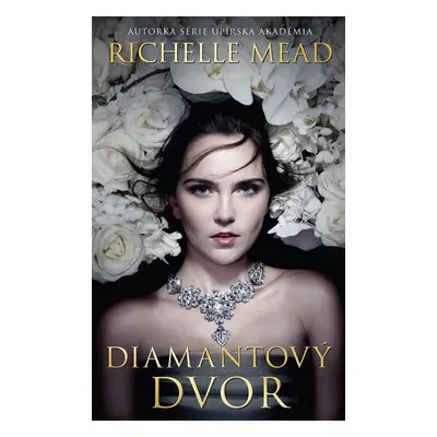 Diamantový dvor - Richelle Mead