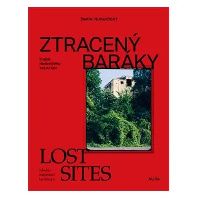 Ztracený baráky / Lost sites - Šimon Vejvančický